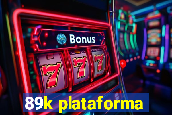 89k plataforma